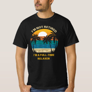 Camiseta Não estou aposentado. Sou um reformado de Relaxado