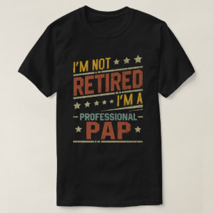 Camiseta Não estou aposentado, sou um vovô profissional