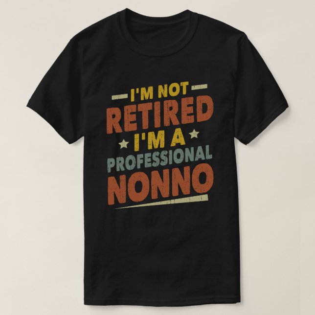 Camiseta Não estou aposentado, sou um vovô profissional e n (Frente do Design)