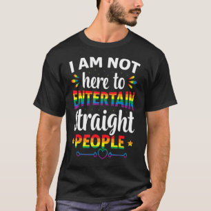 Camiseta Não Estou Aqui Para Entrar No Hetero Pessoas Lgbt