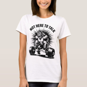 Camiseta Não Estou Aqui Para Falar Academia de Powerlifting