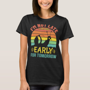 Camiseta Não estou atrasado apenas para amanhã Procrastinat