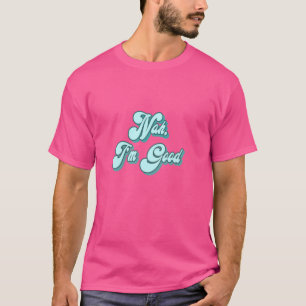 Camiseta NÃO, ESTOU BEM, Sarcasmo engraçado