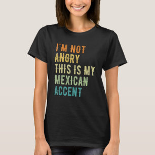 Camiseta Não Estou Bravo, Este É Meu Sotaque Mexicano Méx