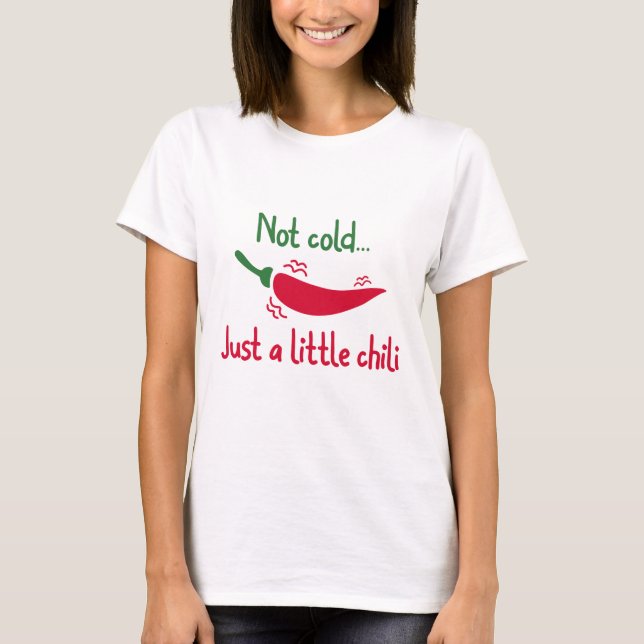 Camiseta Não Estou com Frio… Só Um Pouco de Pimenta (Frente)