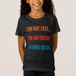 Camiseta Não Estou com Preguiça, Estou no Modo de Economia