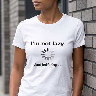 Camiseta Não Estou com Preguiça - Só Estou Carregando