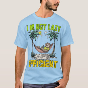 Camiseta Não Estou com Preguiça, Sou Eficiente em Energia –