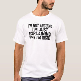 Camiseta Não Estou Discutindo, Estou Apenas Explicando Por 