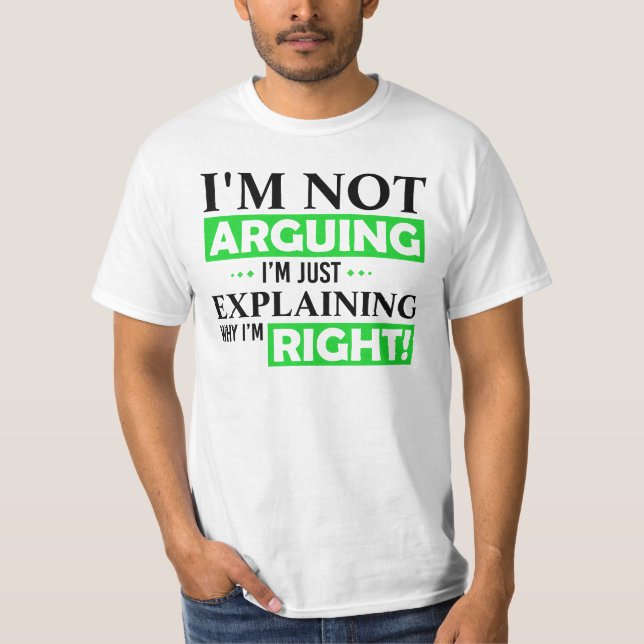 Camiseta Não estou discutindo, só estou explicando por que  (Frente)