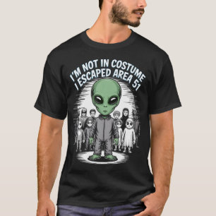 Camiseta Não Estou Disfarçado Eu Escapei da Área 51 Camise