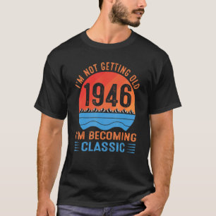 Camiseta Não Estou Envelhecendo Estou Me Tornando Clássico