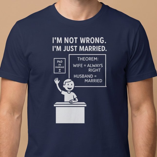 Camiseta Não Estou Errada. Estou Apenas Casada. Marido (Criador carregado)
