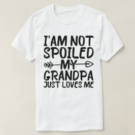 Camiseta Não Estou Estragado Meu Avô Me Ama Engraçado
