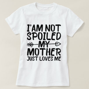 Camiseta Não Estou Estragado Minha Mãe Me Ama Muito Engraça