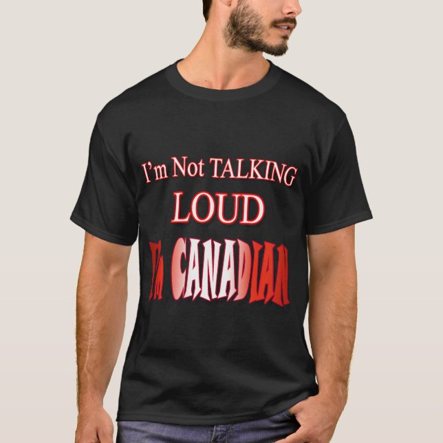 Camiseta Não estou falando alto sou canadense (Frente)