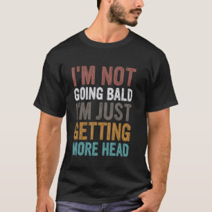 Camiseta Não Estou Ficando Careca, Estou Apenas Levando Pan