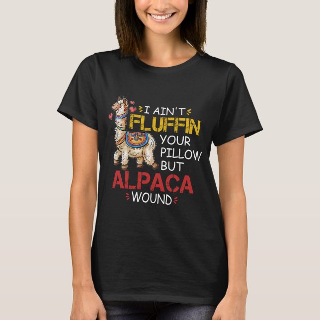 Camiseta Não Estou Fluffin 'Seu Travesseiro Mas Alpaca Feri (Frente)