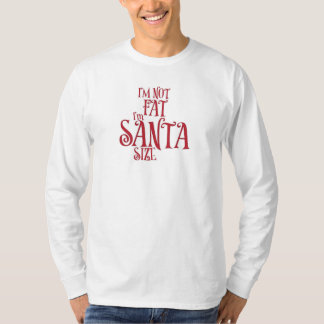 Camiseta Não Estou Gordo Estou no Tamanho do Papai Noel