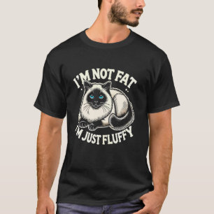Camiseta Não Estou Gordo Estou Só Fofo Gato Siames