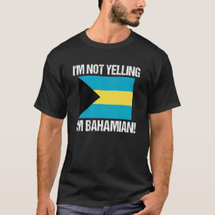 Camiseta Não Estou Gritando Bandeira Nacional Bahamiana Bah