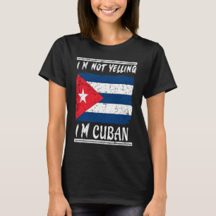 Camiseta Não Estou Gritando Estou Cubano para Cubano