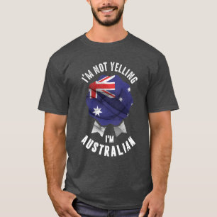 Camiseta Não estou gritando que sou australiano