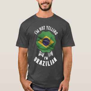 Camiseta Não estou gritando que sou brasileiro