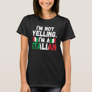 Camiseta Não estou gritando que sou italiano italiano I-tal
