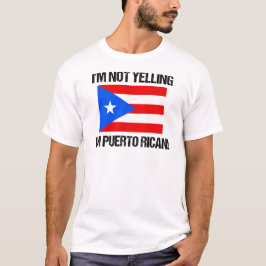 Camiseta Não estou gritando que sou porto-riquenha Bandeira