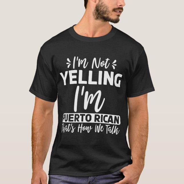 Camiseta Não estou gritando que sou porto-riquenho. É assim (Frente)