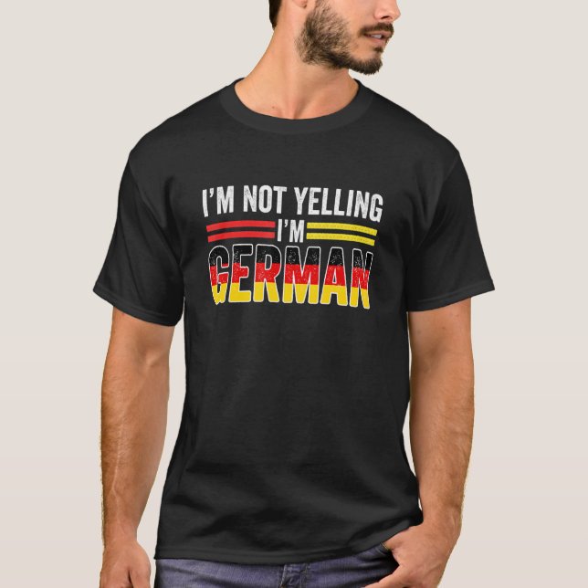 Camiseta Não estou gritando, sou alemão, alto pavilhão alem (Frente)