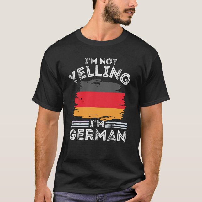 Camiseta Não estou gritando, sou alemão Funny Germany Flag  (Frente)