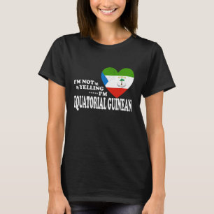 Camiseta Não Estou Gritando Sou Bandeira Da Guiné Equatoria