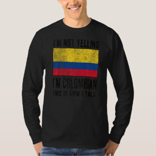 Camiseta Não estou gritando, sou colombiana Colômbia Sinali