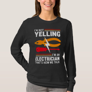 Camiseta Não Estou Gritando Sou Eletricista Eng Elétrica