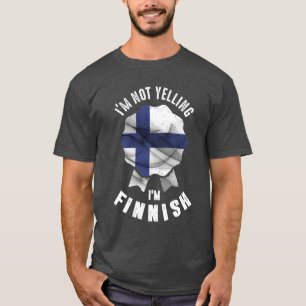 Camiseta Não estou gritando, sou finlandês