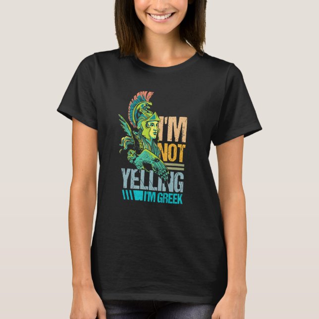 Camiseta Não Estou Gritando Sou Grego (Frente)