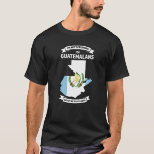 Camiseta Não estou gritando sou guatemalteco Guatemala