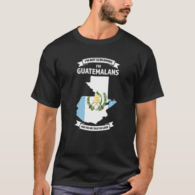 Camiseta Não estou gritando sou guatemalteco Guatemala (Frente)