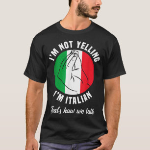Camiseta Não Estou Gritando Sou Italiano Como Falamos Engra