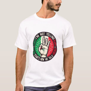 Camiseta Não estou gritando, sou italiano - cultural hilari