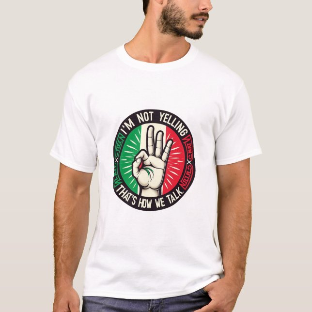 Camiseta Não estou gritando, sou italiano - cultural hilari (Frente)