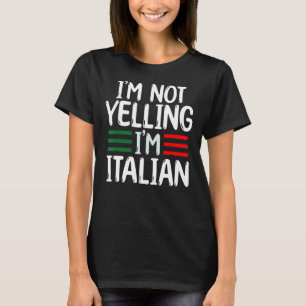 Camiseta Não estou gritando, sou italiano e Legal.