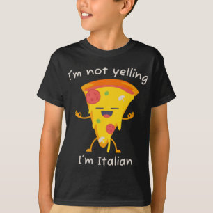 Camiseta Não estou gritando, sou italiano Engraçado Pizza I