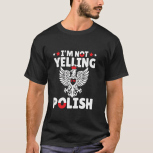 Camiseta Não Estou Gritando Sou Polonês Raízes Polonesas P