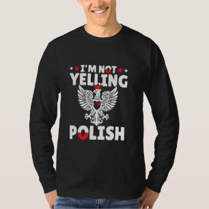Camiseta Não estou gritando, sou Polônia de Raízes Polonese