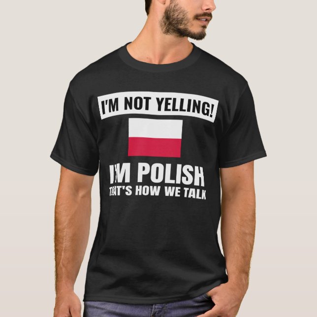 Camiseta Não estou gritando, sou Polônia polonês. (Frente)