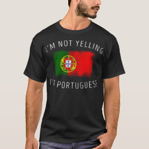 Camiseta Não estou gritando, sou português - Portugal engra