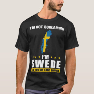 Camiseta Não estou gritando, sou sueco e sim, nós falamos a